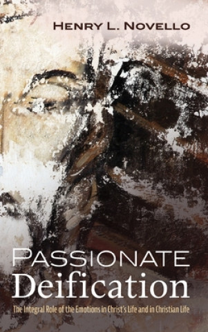 Knjiga Passionate Deification Henry L. Novello