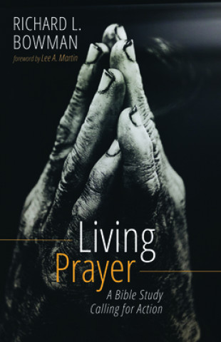 Knjiga Living Prayer Richard L. Bowman