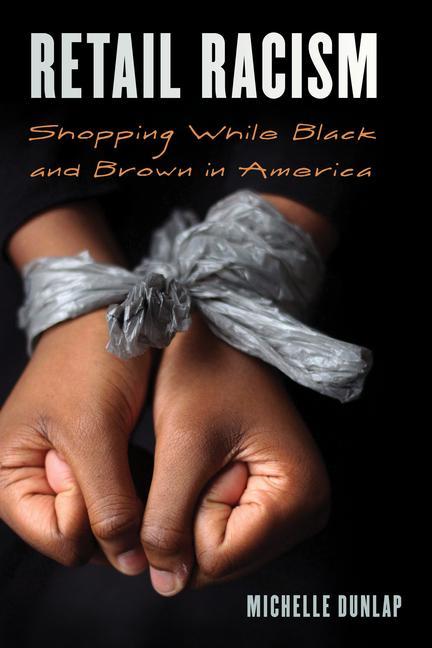 Knjiga Retail Racism Michelle Dunlap