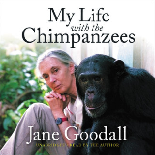Hanganyagok My Life with the Chimpanzees Jane Goodall