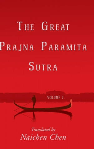 Carte Great Prajna Paramita Sutra, Volume 3 