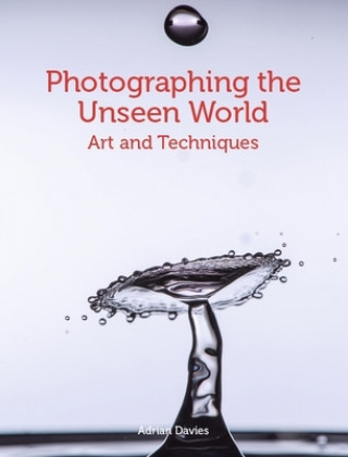 Boek Photographing the Unseen World Adrian Davies