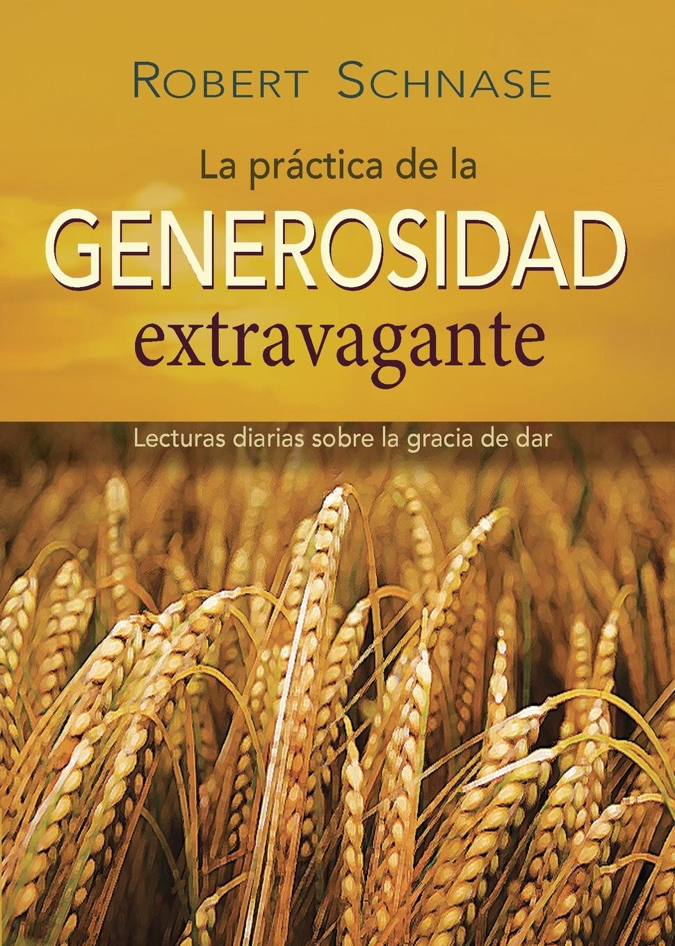 Buch Practicing Extravagant Generosity Spanish Edition Robert Schnase