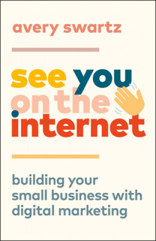 Книга See You on the Internet Avery Swartz