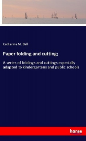 Könyv Paper folding and cutting; 
