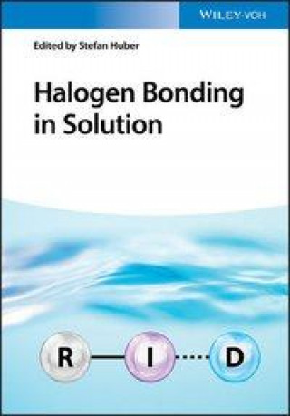 Book Halogen Bonding in Solution Stefan Huber