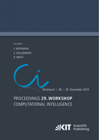 Könyv Proceedings - 29. Workshop Computational Intelligence, Dortmund, 28. - 29. November 2019 Eyke Hüllermeier