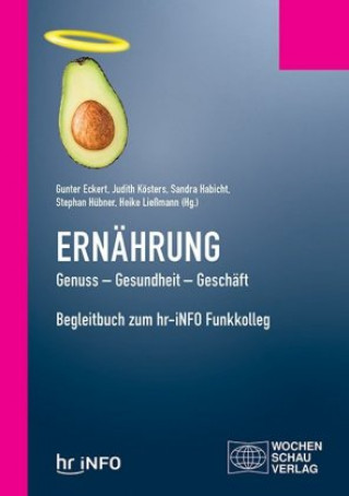 Knjiga Ernährung. Genuss - Gesundheit - Geschäft Judith Kösters