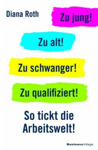 Carte Zu jung! Zu alt! Zu schwanger! Zu qualifiziert! 