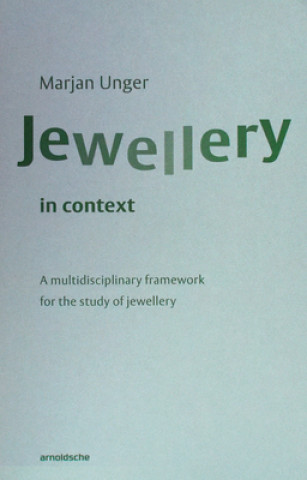 Kniha Jewellery in Context Marjan Unger
