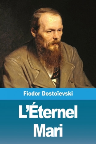 Buch L'Eternel Mari Fiodor Dostoïevski