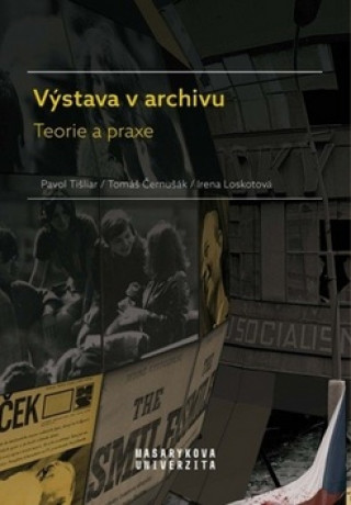 Książka Výstava v archivu Tomáš Černušák