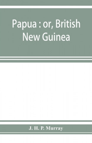Knjiga Papua J. H. P. Murray