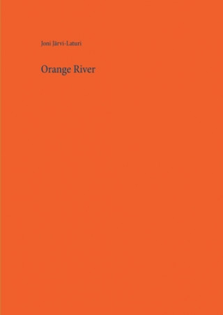 Knjiga Orange River Joni Järvi-Laturi