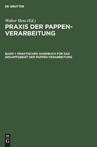 Kniha Praktisches Handbuch Fur Das Gesamtgebiet Der Pappen-Verarbeitung 