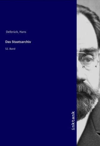 Kniha Das Staatsarchiv Hans Delbrück