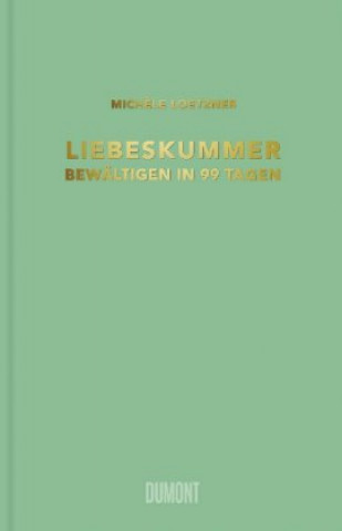Buch Liebeskummer bewältigen in 99 Tagen Michèle Loetzner