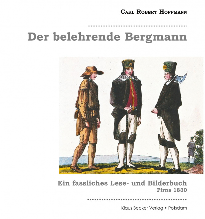 Kniha Der belehrende Bergmann Klaus Dieter Becker