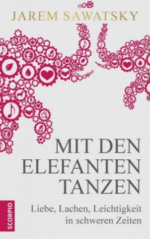 Kniha Mit den Elefanten tanzen Ulla Rahn-Huber