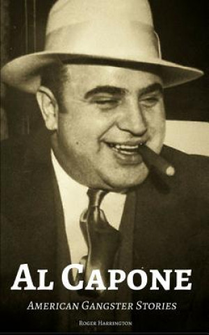 Kniha Al Capone: American Gangster Stories Roger Harrington