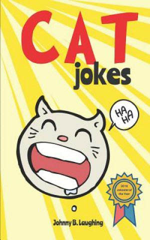 Книга Cat Jokes: Funny and Hilarious Jokes for Kids Johnny B Laughing