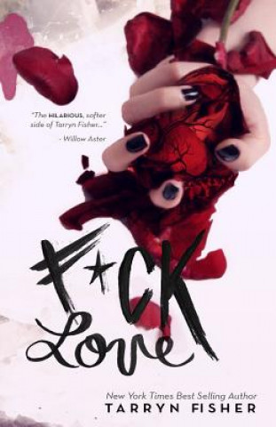 Книга F*ck Love Tarryn Fisher