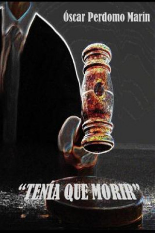 Libro Tenia que morir Mrv Editor Independiente