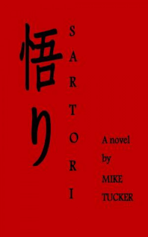 Kniha Sartori: A novel by Mike Tucker Mike Tucker