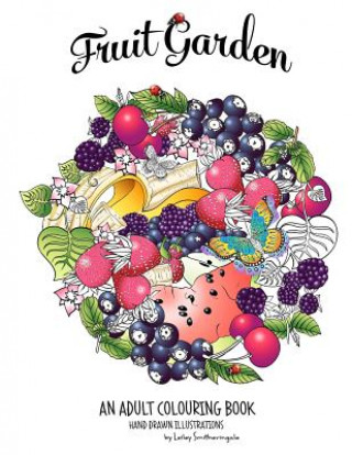 Carte Fruit Garden Adult Colouring Book Lesley Smitheringale