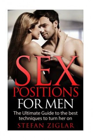 Kniha Sex Positions for Men Stefan Ziglar