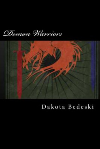 Книга Demon Warriors Dakota Bedeski