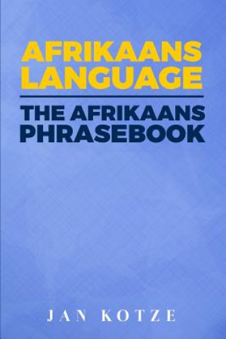 Book Afrikaans Language: The Afrikaans Phrasebook Jan Kotze