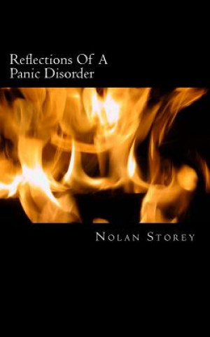 Könyv Reflections Of A Panic Disorder Nolan Storey