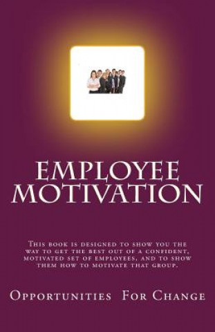 Книга Employee Motivation Opportunities for Change
