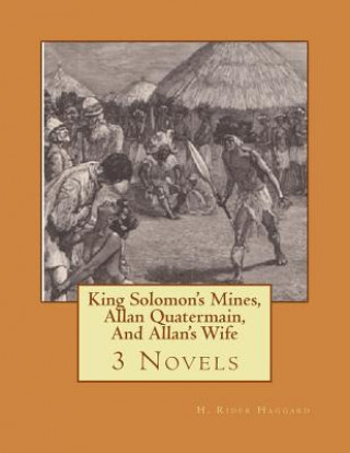 Könyv King Solomon's Mines, Allan Quatermain, And Allan's Wife H Rider Haggard