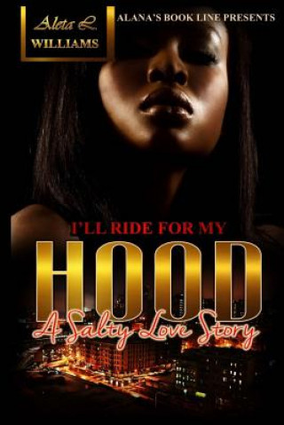 Livre I'll Ride for My Hood Aleta L Williams