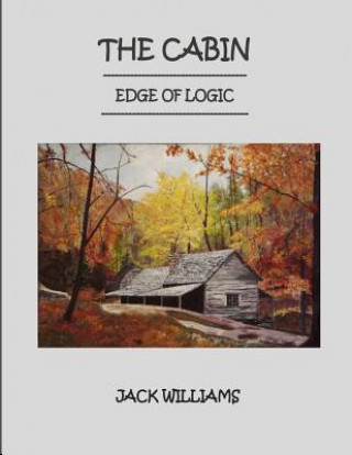 Kniha The Cabin, Edge of Logic Jack Williams