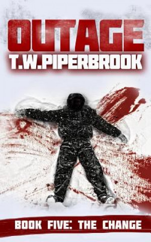 Book Outage 5: The Change T W Piperbrook