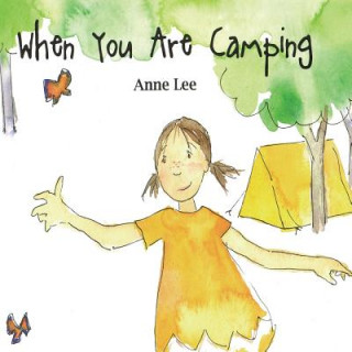 Kniha When You Are Camping Anne Lee