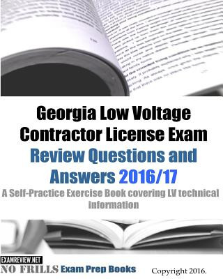 Book Georgia Low Voltage Contractor License Exam Review Questions and Answers 2016/17 Edition: A Self-Practice Exercise Book covering LV technical informat Examreview