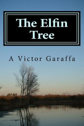 Knjiga The Elfin Tree A Victor Garaffa