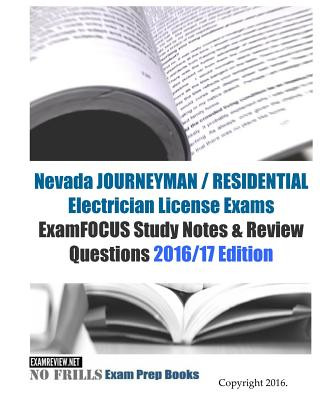 Kniha Nevada JOURNEYMAN / RESIDENTIAL Electrician License Exams ExamFOCUS Study Notes & Review Questions 2016/17 Edition Examreview