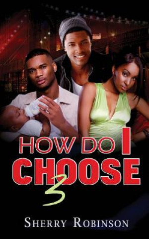 Könyv How Do I Choose 3 Sherry Robinson
