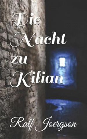 Книга Die Nacht zu Kilian Ralf Joergson