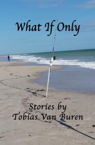 Knjiga What If Only Tobias Van Buren