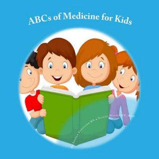 Könyv ABCs of Medicine for Kids Wasson Rn