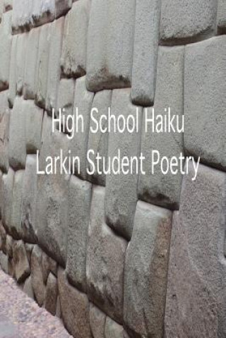 Książka High School Haiku Larkin Student Poetry Eric C Hill