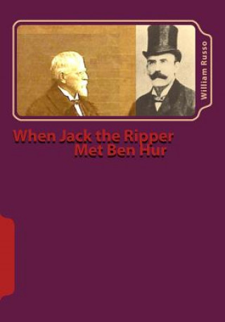 Kniha When Jack the Ripper Met Ben Hur William Russo