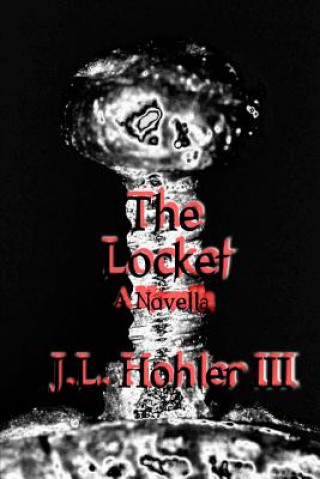 Knjiga The Locket J L Hohler III