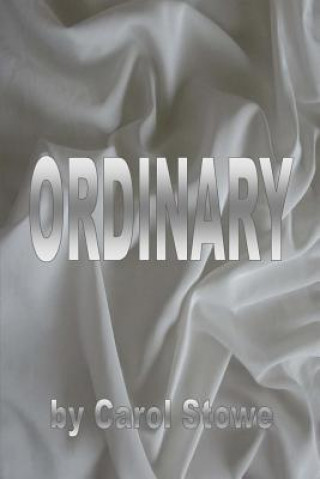 Knjiga Ordinary Carol Stowe